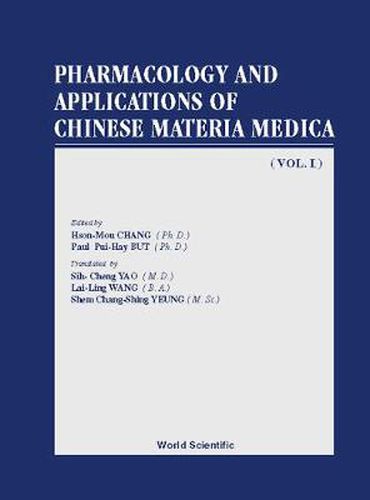 Cover image for Pharmacology And Applications Of Chinese Materia Medica (Volume I)