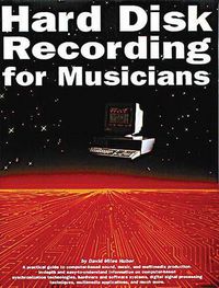 Cover image for Hard Disk Recording for Musicians