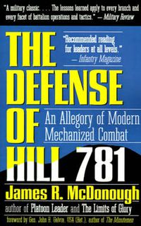Cover image for The Defense of Hill 781: An Allegory of Modern Mechanized Combat
