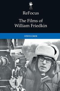 Cover image for Refocus: the Films of William Friedkin