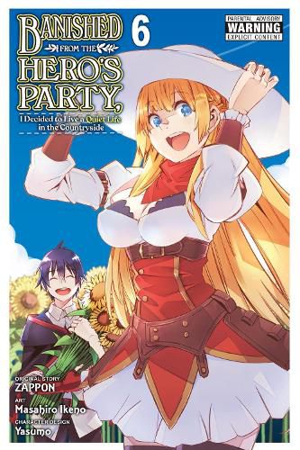 Cover image for Banished from the Hero's Party, I Decided to Live a Quiet Life in the Countryside, Vol. 6 (manga)