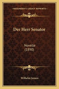 Cover image for Der Herr Senator: Novelle (1890)