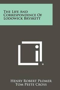 Cover image for The Life and Correspondence of Lodowick Bryskett