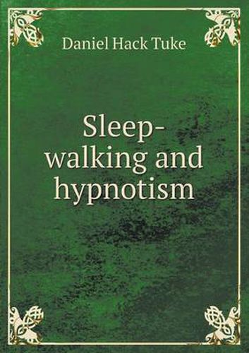 Cover image for Sleep-walking and hypnotism