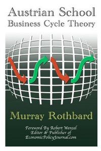 Cover image for Austrian School Business Cycle Theory