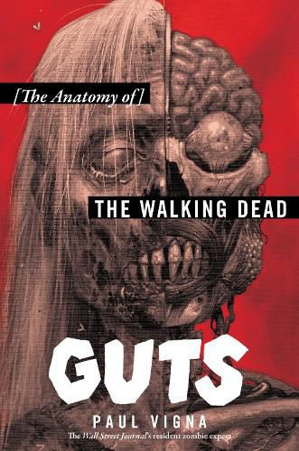 Cover image for Guts: The Anatomy of the Walking Dead