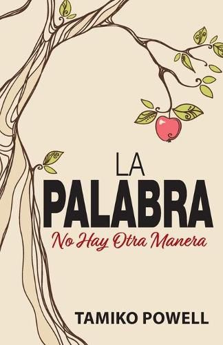 Cover image for La Palabra. No Hay Otra Manera