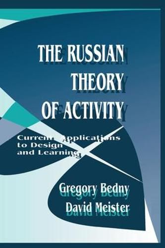 Cover image for The Russian Theory of Activity: Current Applications To Design and Learning
