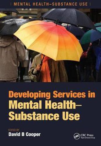 Cover image for Developing Services in Mental Health-Substance Use: Mental Health-Substance Use