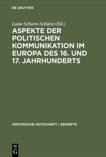 Cover image for Aspekte der politischen Kommunikation im Europa des 16. und 17. Jahrhunderts