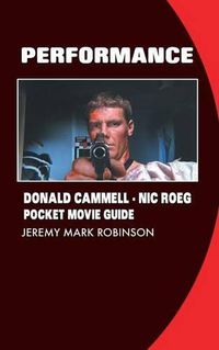 Cover image for Performance: Donald Cammell: Nic Roeg: Pocket Movie Guide