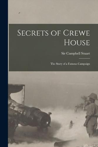 Cover image for Secrets of Crewe House; The Story of a Famous Campaign