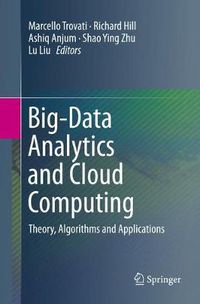 Cover image for Big-Data Analytics and Cloud Computing: Theory, Algorithms and Applications