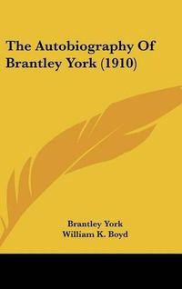 Cover image for The Autobiography of Brantley York (1910)
