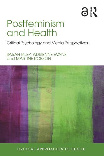 Cover image for Postfeminism and Health: Critical Psychology and Media Perspectives