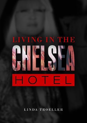 Cover image for Living in the Chelsea Hotel