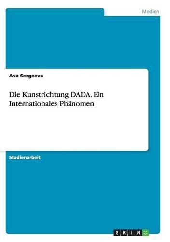 Cover image for Die Kunstrichtung DADA. Ein Internationales Phanomen