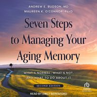 Cover image for Seven Steps to Managing Your Aging Memory