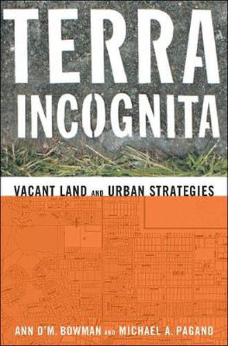 Cover image for Terra Incognita: Vacant Land and Urban Strategies