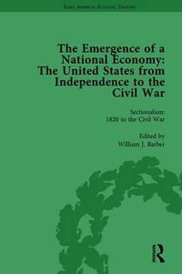 Cover image for The Emergence of a National Economy Vol 6: The United States from Independence to the Civil War