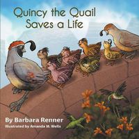 Cover image for Quincy the Quail Saves a Life