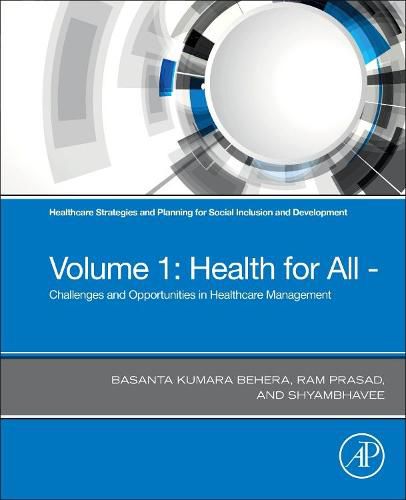 Cover image for Healthcare Strategies and Planning for Social Inclusion and Development: Volume 1: Health for All Challenges and Opportunities in Healthcare Management