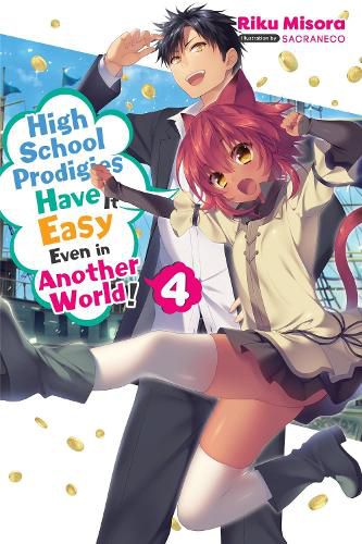 Cover image for High School Prodigies Have It Easy Even in Another World!, Vol. 4 (light novel)