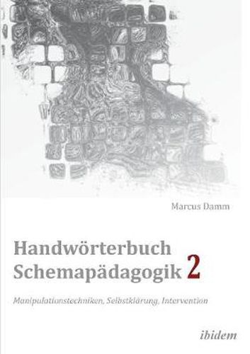 Cover image for Handw rterbuch Schemap dagogik 2: Manipulationstechniken, Selbstkl rung, Intervention. Mit Online-Materialien