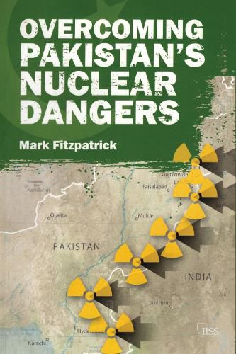 Overcoming Pakistan's Nuclear Dangers