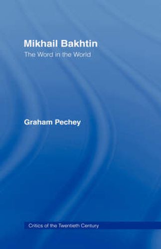 Cover image for Mikhail Bakhtin: The Word in the World