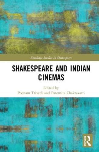 Cover image for Shakespeare and Indian Cinemas: Local Habitations