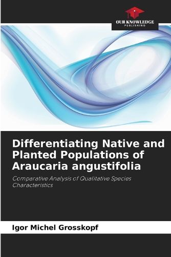 Cover image for Differentiating Native and Planted Populations of Araucaria angustifolia