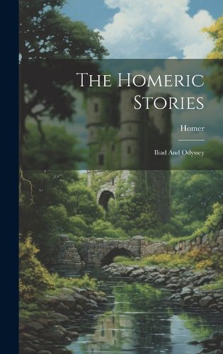 Cover image for The Homeric Stories