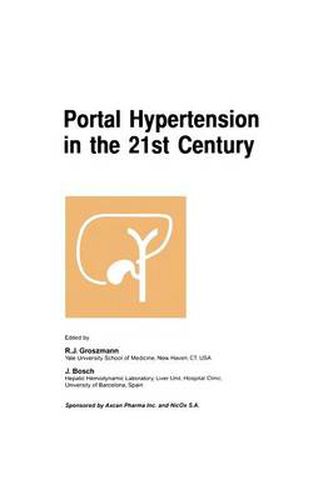 Cover image for Portal Hypertension in the 21st Century: The proceedings of a symposium sponsored by Axcan Pharma Inc. and NicOx S.A., held in Montrel, Canada, April 2-4, 2004