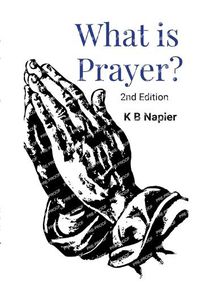 Cover image for What Is Prayer?