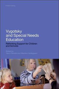 Cover image for Vygotsky and Special Needs Education: Rethinking Support for Children and Schools