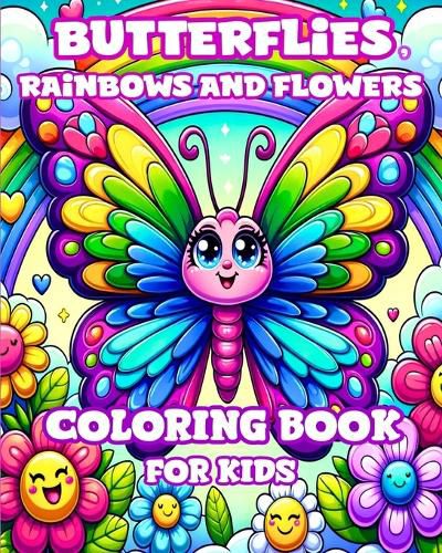 Cover image for Butterflies, Rainbows and Flowers Coloring Book for Kids