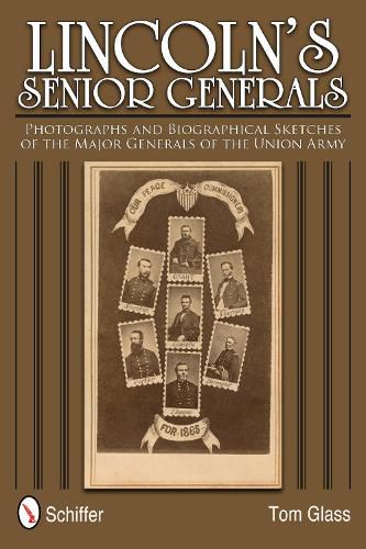 Cover image for Lincoln's Senior Generals: Photographs and Biographical Sketches of the Major Generals of the Union Army