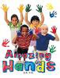 Cover image for Rigby Literacy Fluent Level 2: Amazing Hands (Reading Level 18/F&P Level J)