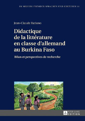 Cover image for Didactique de la Litterature En Classe d'Allemand Au Burkina Faso: Bilan Et Perspectives de Recherche