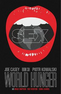 Cover image for Sex Volume 6: World Hunger
