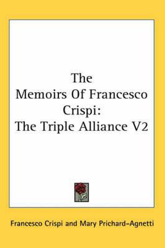 The Memoirs Of Francesco Crispi: The Triple Alliance V2