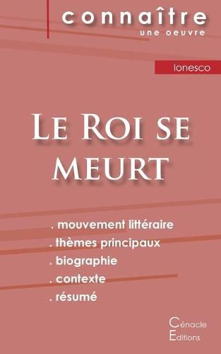 Fiche de lecture Le Roi se meurt de Eugene Ionesco (Analyse litteraire de reference et resume complet)