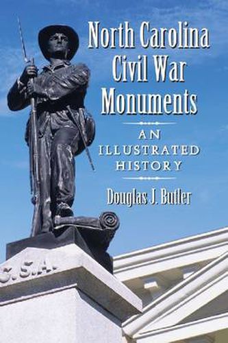 Cover image for North Carolina Civil War Monuments: An Illustrated History