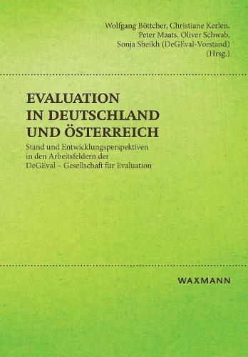 Cover image for Evaluation in Deutschland und OEsterreich: Stand und Entwicklungsperspektiven in den Arbeitsfeldern der DeGEval - Gesellschaft fur Evaluation