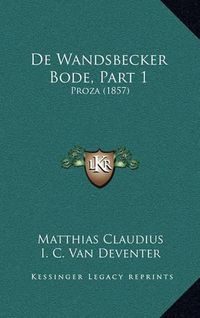 Cover image for de Wandsbecker Bode, Part 1: Proza (1857)