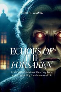 Cover image for Echoes of the Forsaken