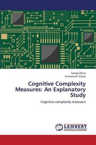 Cognitive Complexity Measures: An Explanatory Study