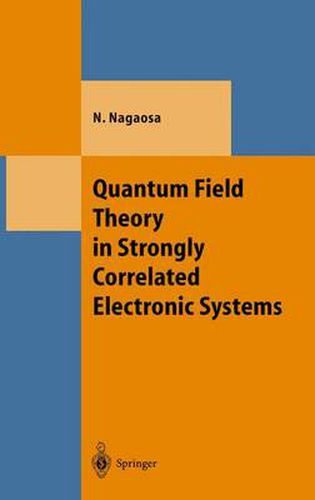 Cover image for Quantum Field Theory in Strongly Correlated Electronic Systems