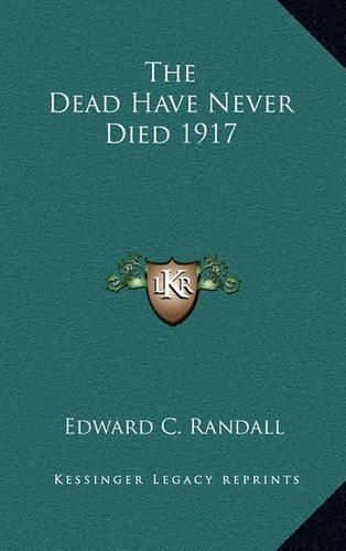 Cover image for The Dead Have Never Died 1917